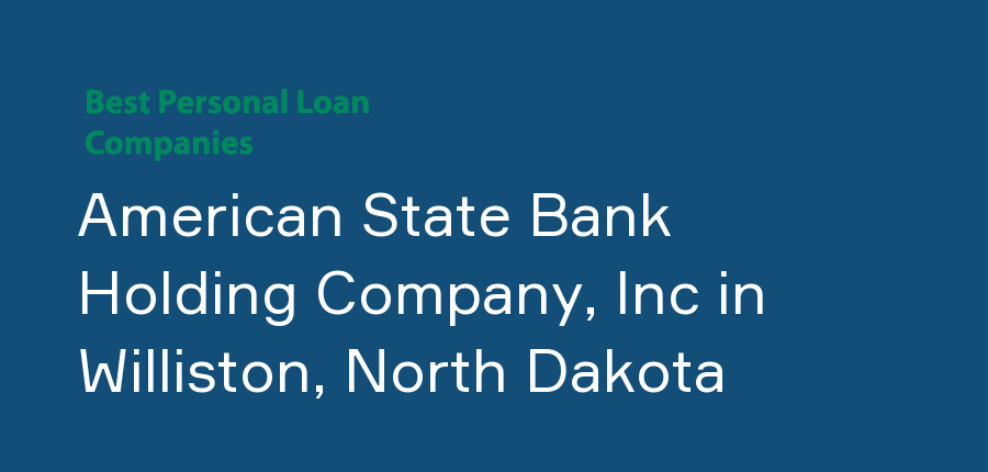 American State Bank Holding Company, Inc in North Dakota, Williston