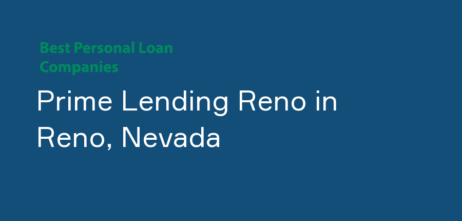 Prime Lending Reno in Nevada, Reno