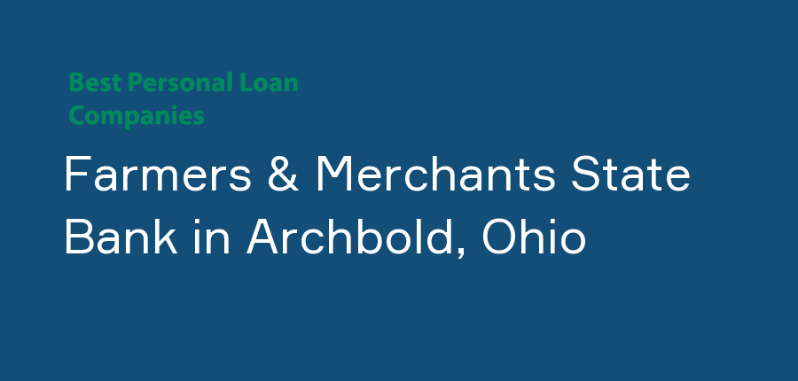 Farmers & Merchants State Bank in Ohio, Archbold