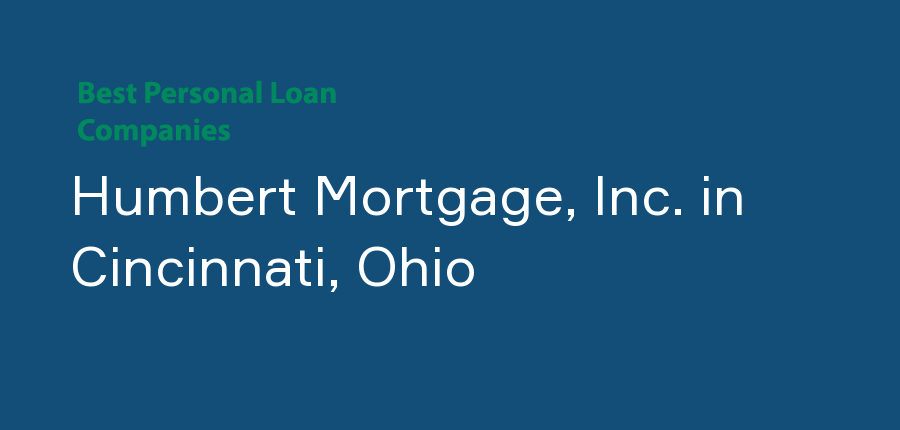 Humbert Mortgage, Inc. in Ohio, Cincinnati