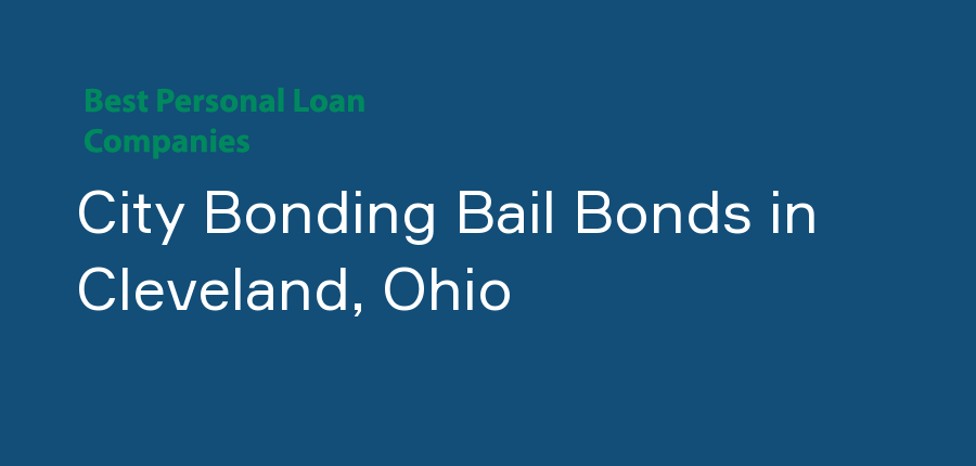 City Bonding Bail Bonds in Ohio, Cleveland
