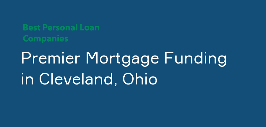 Premier Mortgage Funding in Ohio, Cleveland