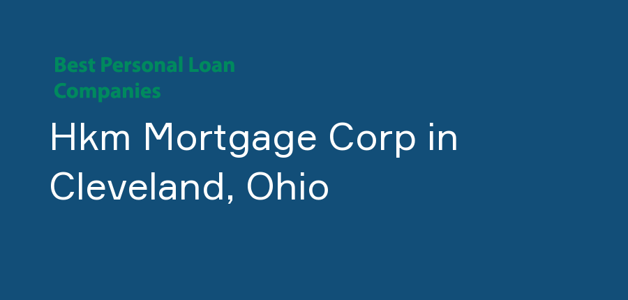 Hkm Mortgage Corp in Ohio, Cleveland
