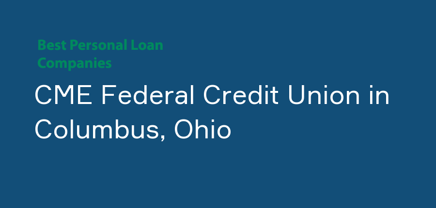 CME Federal Credit Union in Ohio, Columbus