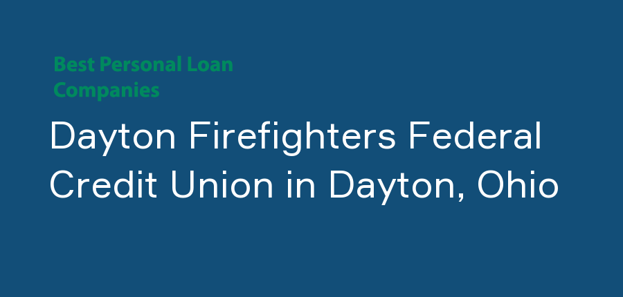 Dayton Firefighters Federal Credit Union in Ohio, Dayton