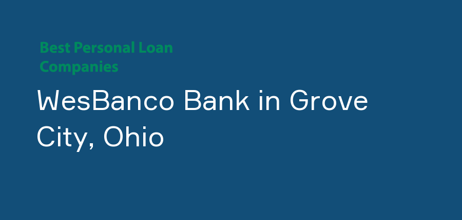 WesBanco Bank in Ohio, Grove City