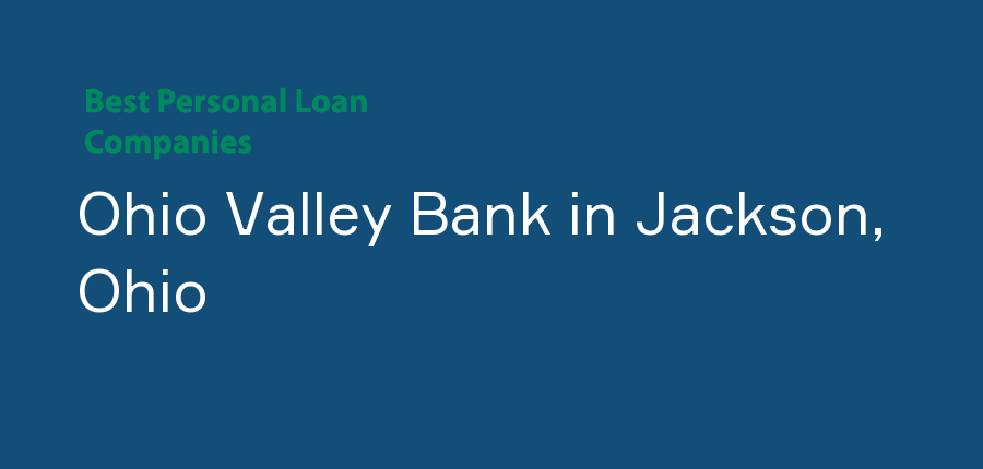 Ohio Valley Bank in Ohio, Jackson