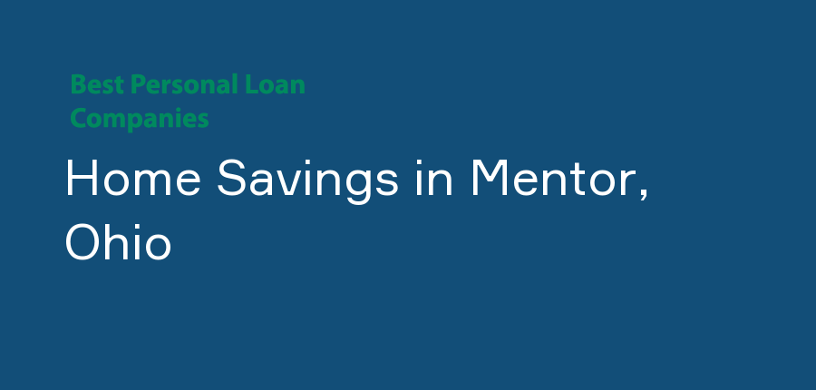 Home Savings in Ohio, Mentor