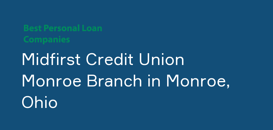 Midfirst Credit Union Monroe Branch in Ohio, Monroe