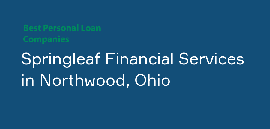 Springleaf Financial Services in Ohio, Northwood