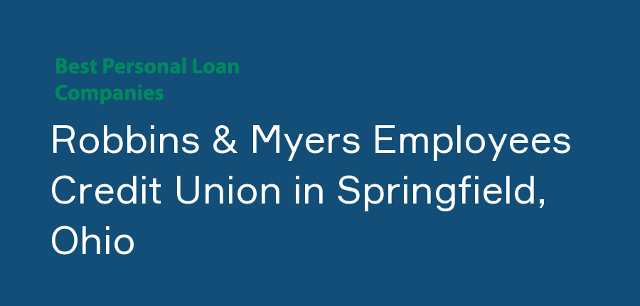 Robbins & Myers Employees Credit Union in Ohio, Springfield