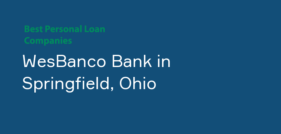WesBanco Bank in Ohio, Springfield
