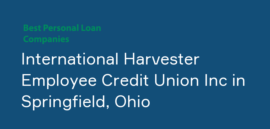 International Harvester Employee Credit Union Inc in Ohio, Springfield