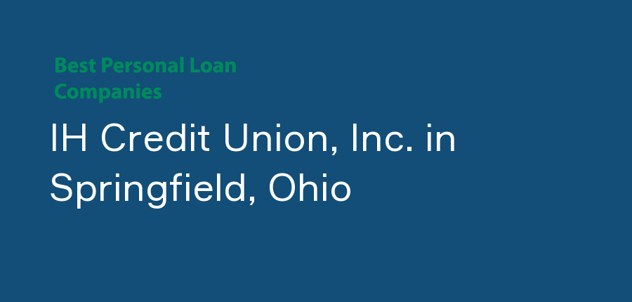 IH Credit Union, Inc. in Ohio, Springfield
