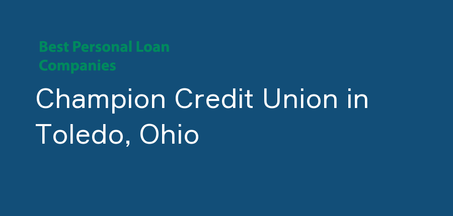 Champion Credit Union in Ohio, Toledo