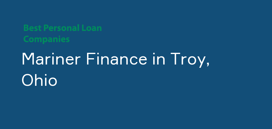Mariner Finance in Ohio, Troy