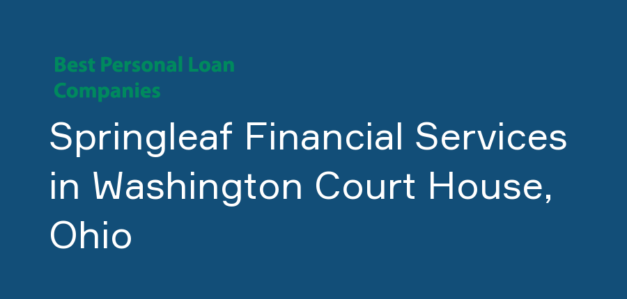 Springleaf Financial Services in Ohio, Washington Court House