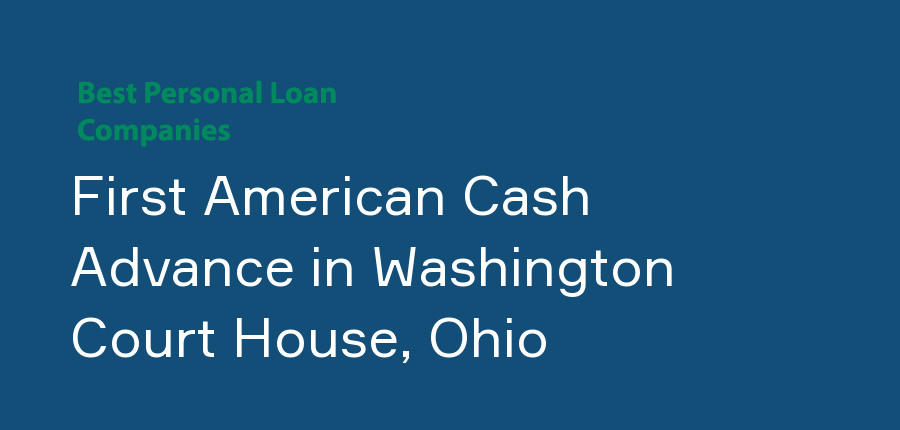 First American Cash Advance in Ohio, Washington Court House