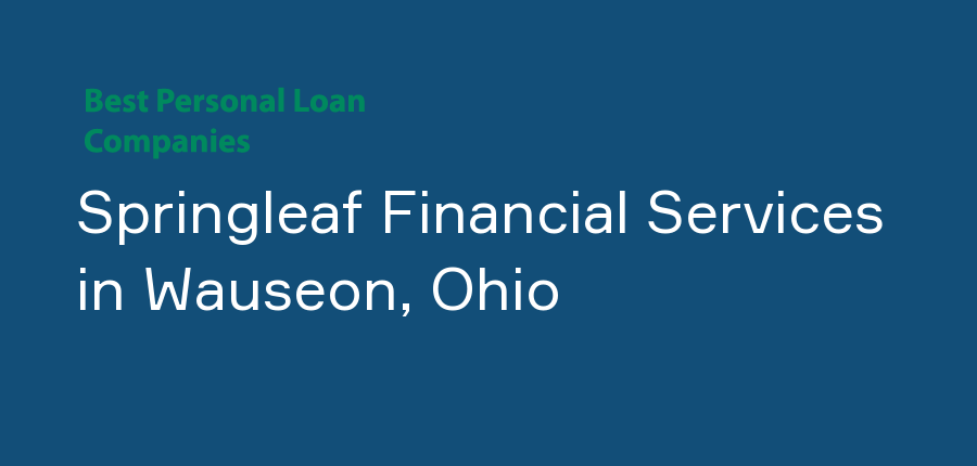 Springleaf Financial Services in Ohio, Wauseon