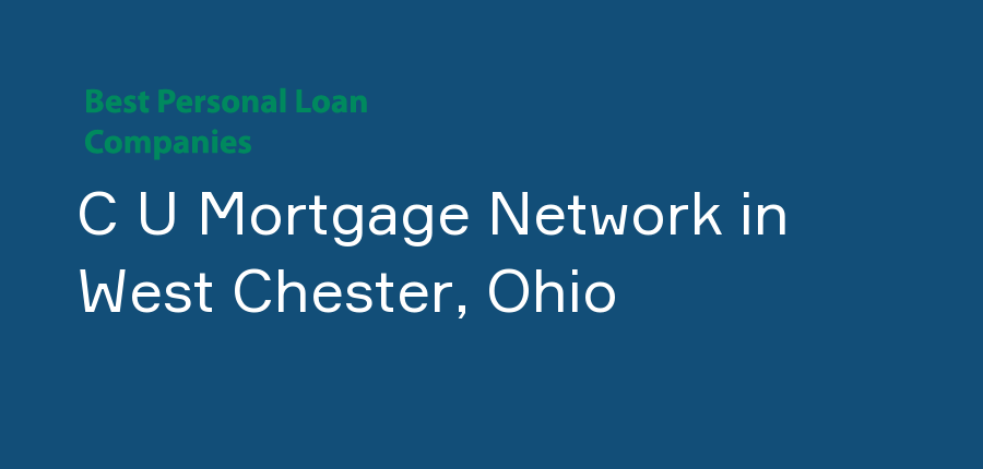 C U Mortgage Network in Ohio, West Chester