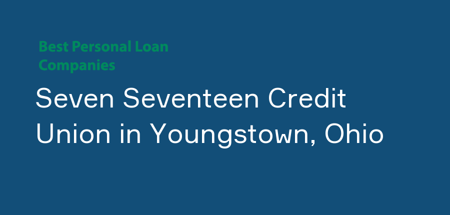 Seven Seventeen Credit Union in Ohio, Youngstown