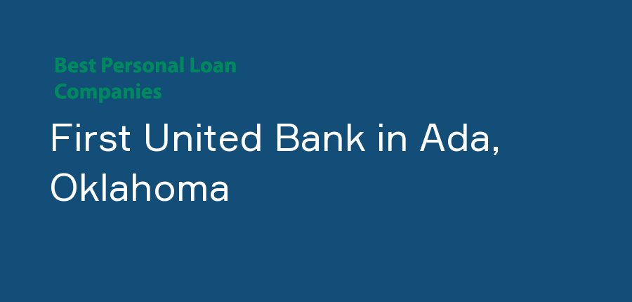 First United Bank in Oklahoma, Ada