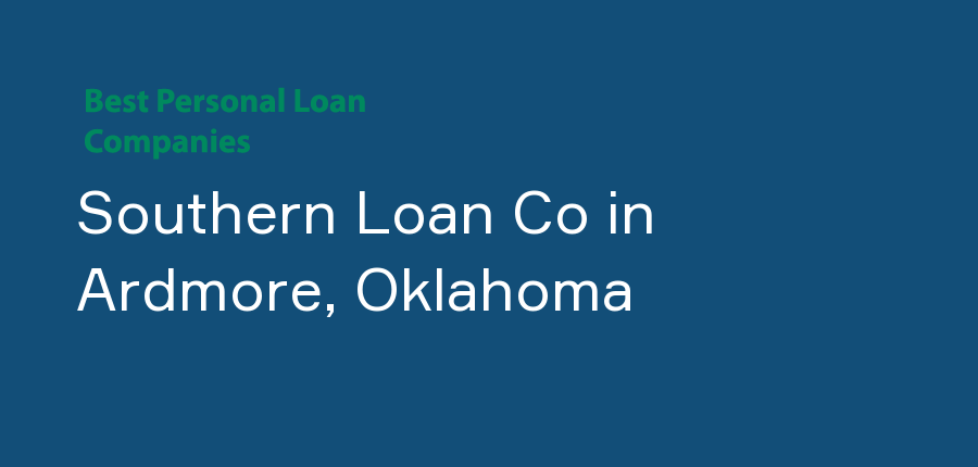 Southern Loan Co in Oklahoma, Ardmore