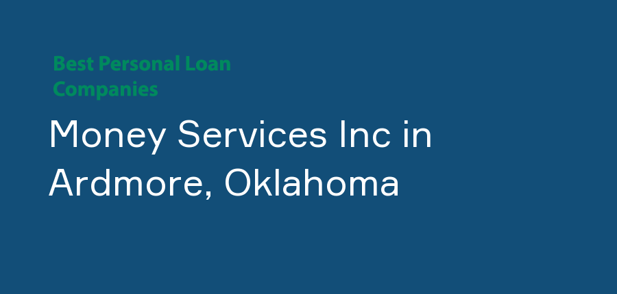 Money Services Inc in Oklahoma, Ardmore