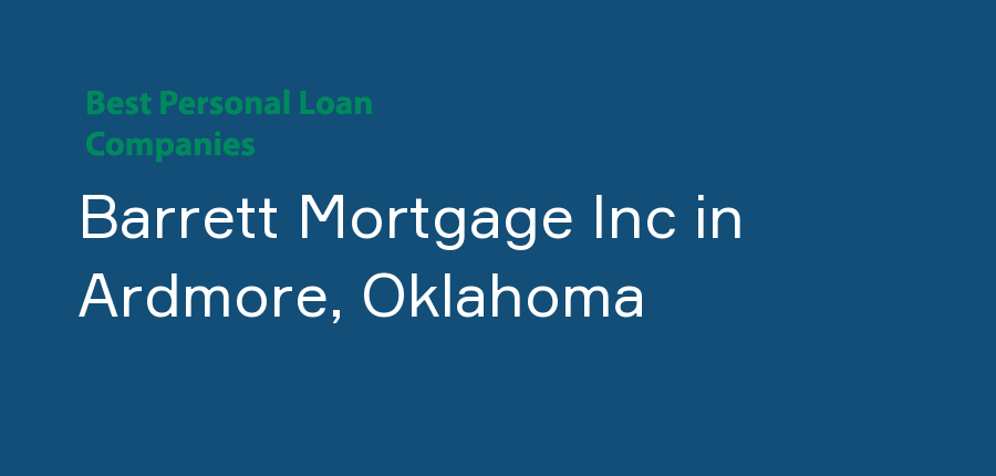 Barrett Mortgage Inc in Oklahoma, Ardmore