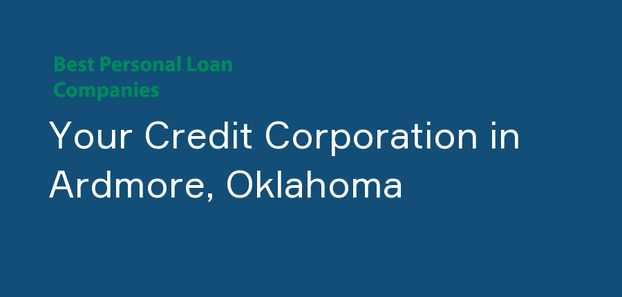 Your Credit Corporation in Oklahoma, Ardmore