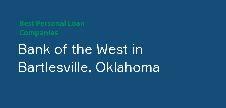 Bank of the West in Oklahoma, Bartlesville