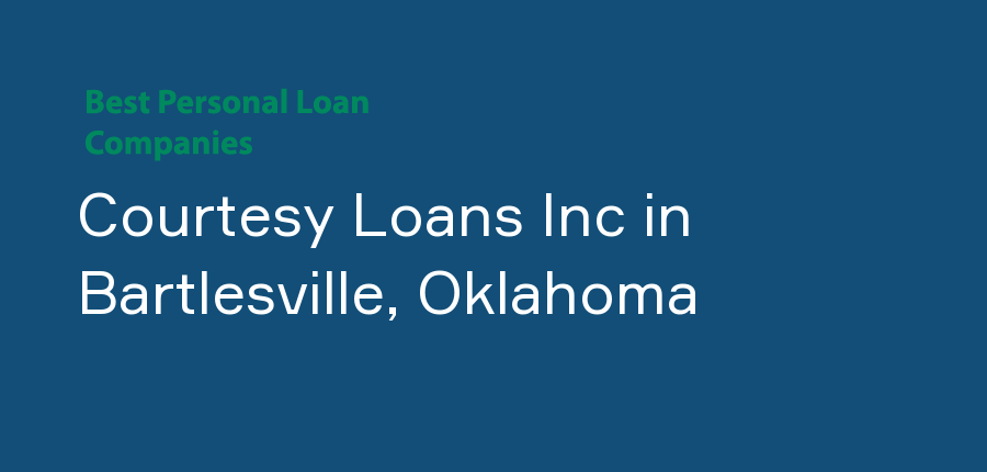 Courtesy Loans Inc in Oklahoma, Bartlesville