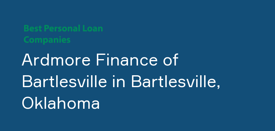 Ardmore Finance of Bartlesville in Oklahoma, Bartlesville