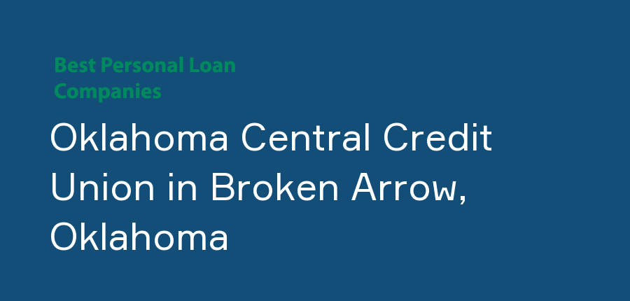 Oklahoma Central Credit Union in Oklahoma, Broken Arrow