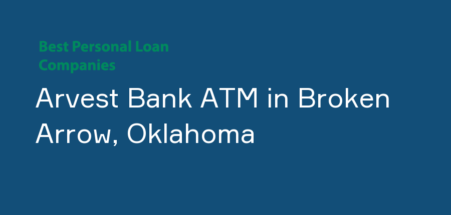 Arvest Bank ATM in Oklahoma, Broken Arrow