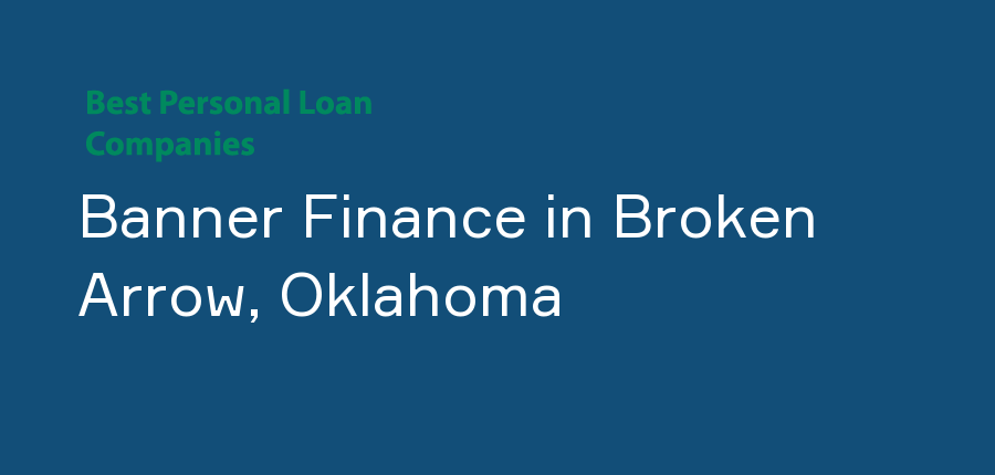 Banner Finance in Oklahoma, Broken Arrow