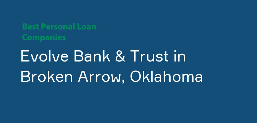 Evolve Bank & Trust in Oklahoma, Broken Arrow