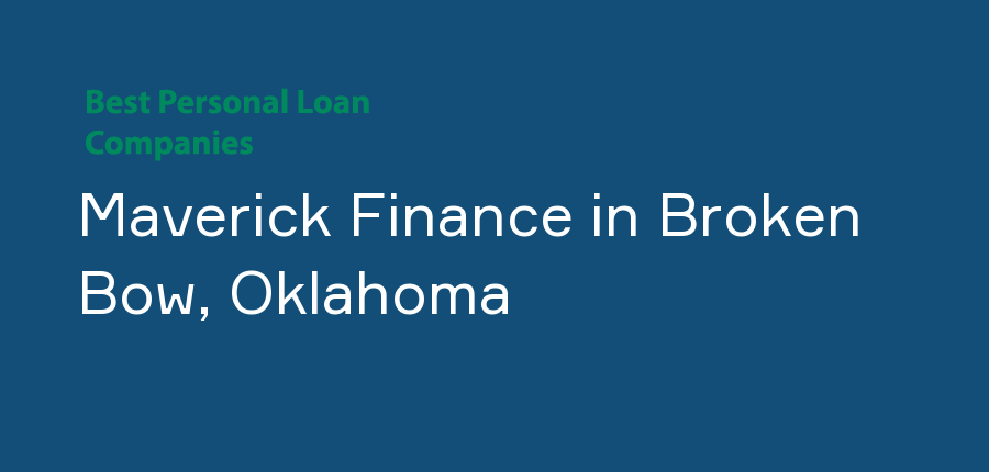 Maverick Finance in Oklahoma, Broken Bow