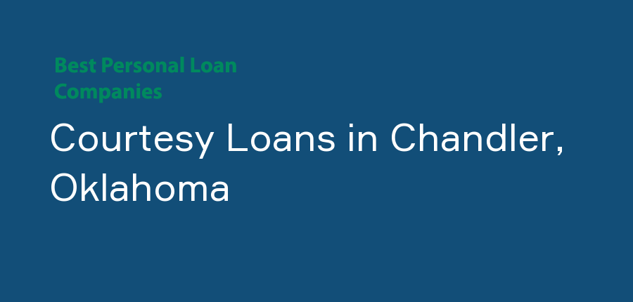 Courtesy Loans in Oklahoma, Chandler