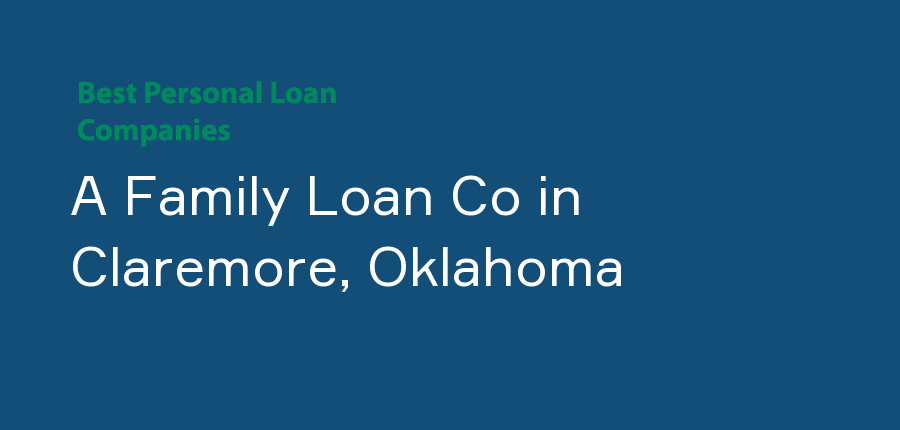 A Family Loan Co in Oklahoma, Claremore