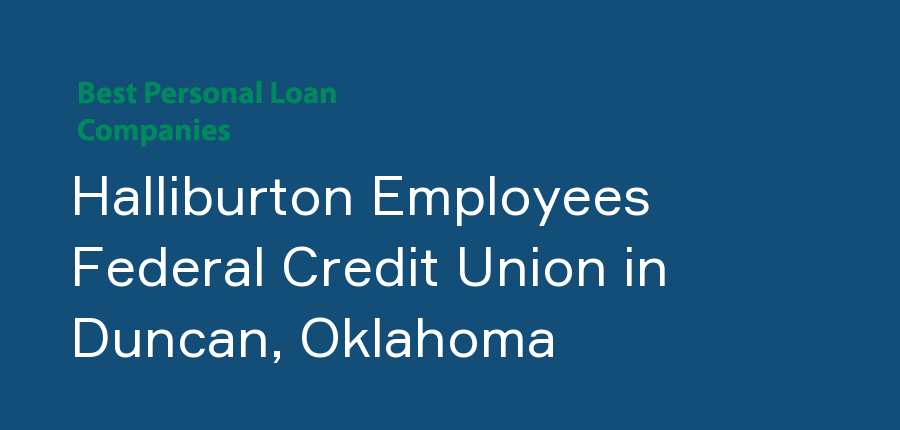Halliburton Employees Federal Credit Union in Oklahoma, Duncan