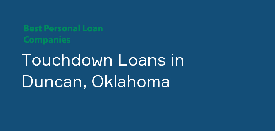 Touchdown Loans in Oklahoma, Duncan