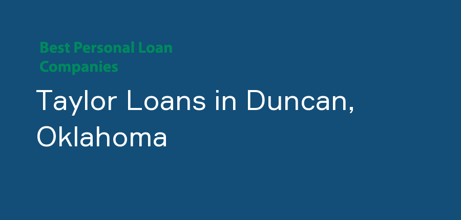Taylor Loans in Oklahoma, Duncan