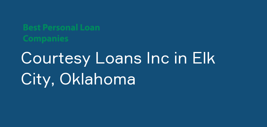 Courtesy Loans Inc in Oklahoma, Elk City