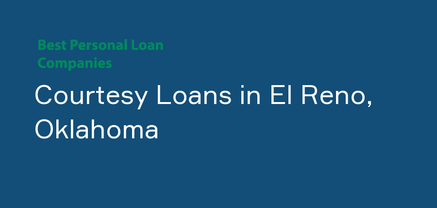Courtesy Loans in Oklahoma, El Reno