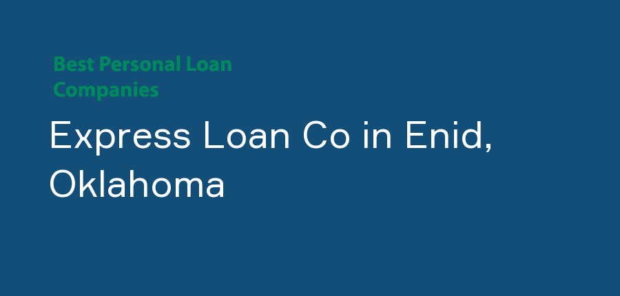 Express Loan Co in Oklahoma, Enid