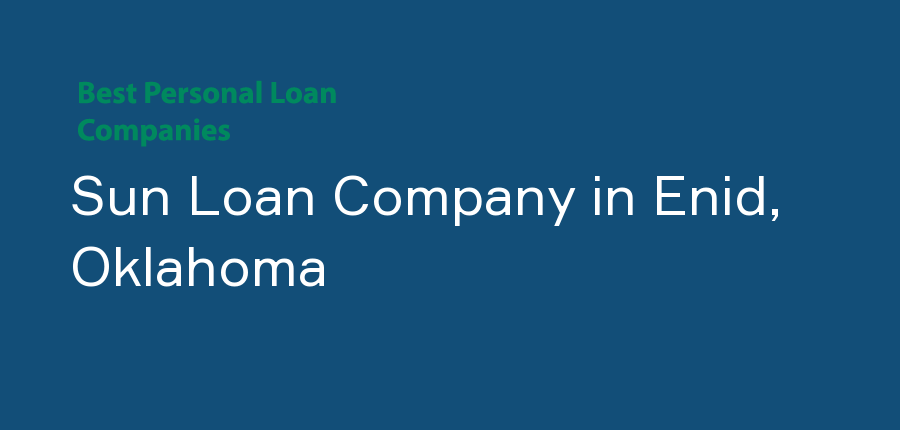 Sun Loan Company in Oklahoma, Enid