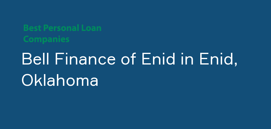 Bell Finance of Enid in Oklahoma, Enid