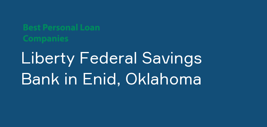 Liberty Federal Savings Bank in Oklahoma, Enid