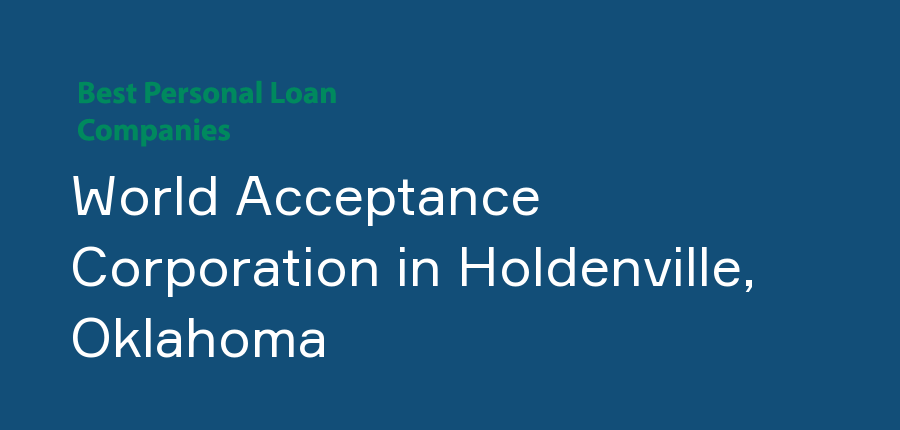World Acceptance Corporation in Oklahoma, Holdenville